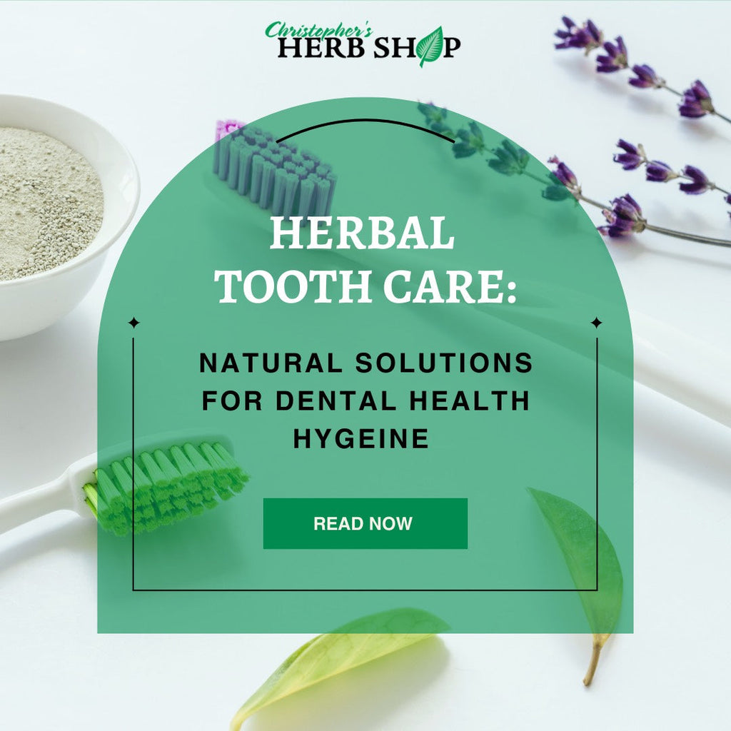 Herbal Tooth Care: Natural Solutions for Dental Health & Hygiene