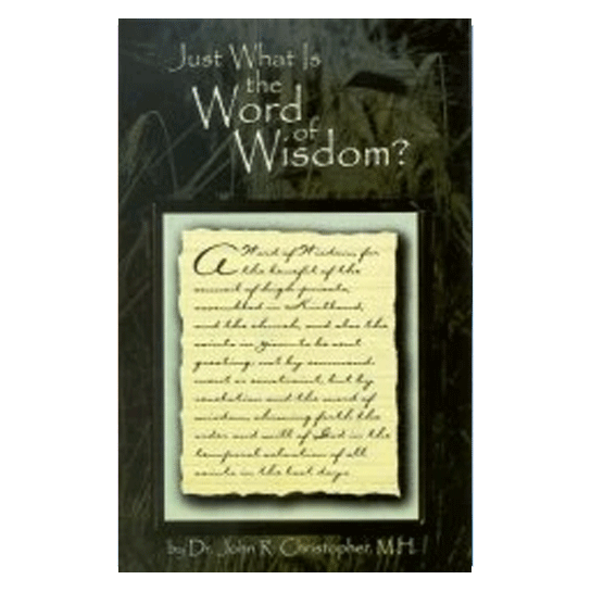 Just What Is the Word of Wisdom? - Christopher's Herb Shop